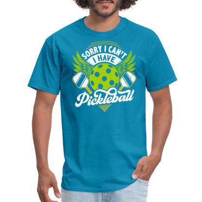 Sorry I can't I Have Pickleball T-Shirt - turquoise