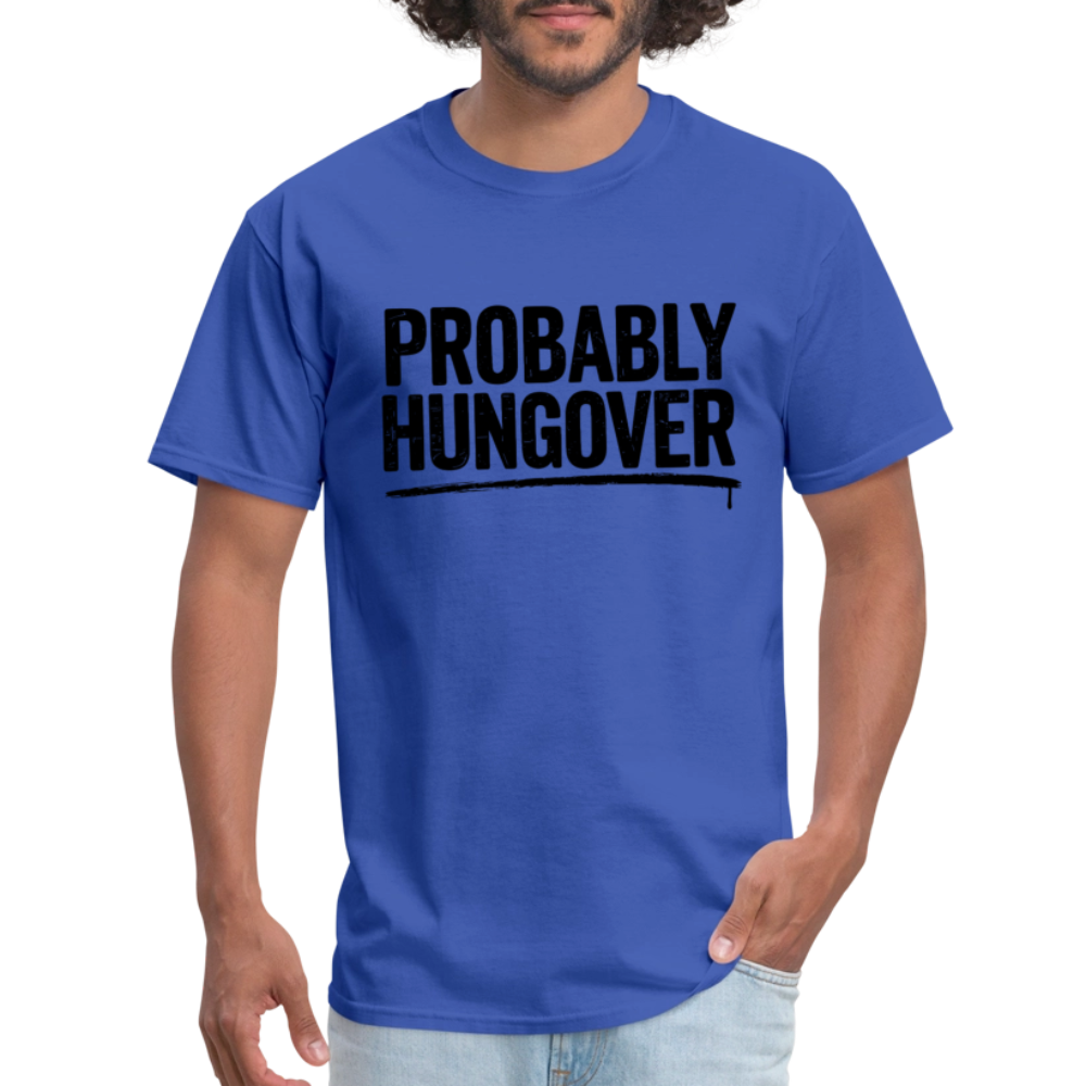 Probably Hungover T-Shirt - royal blue