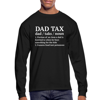 Dad Tax Long Sleeve T-Shirt (Definition) - black