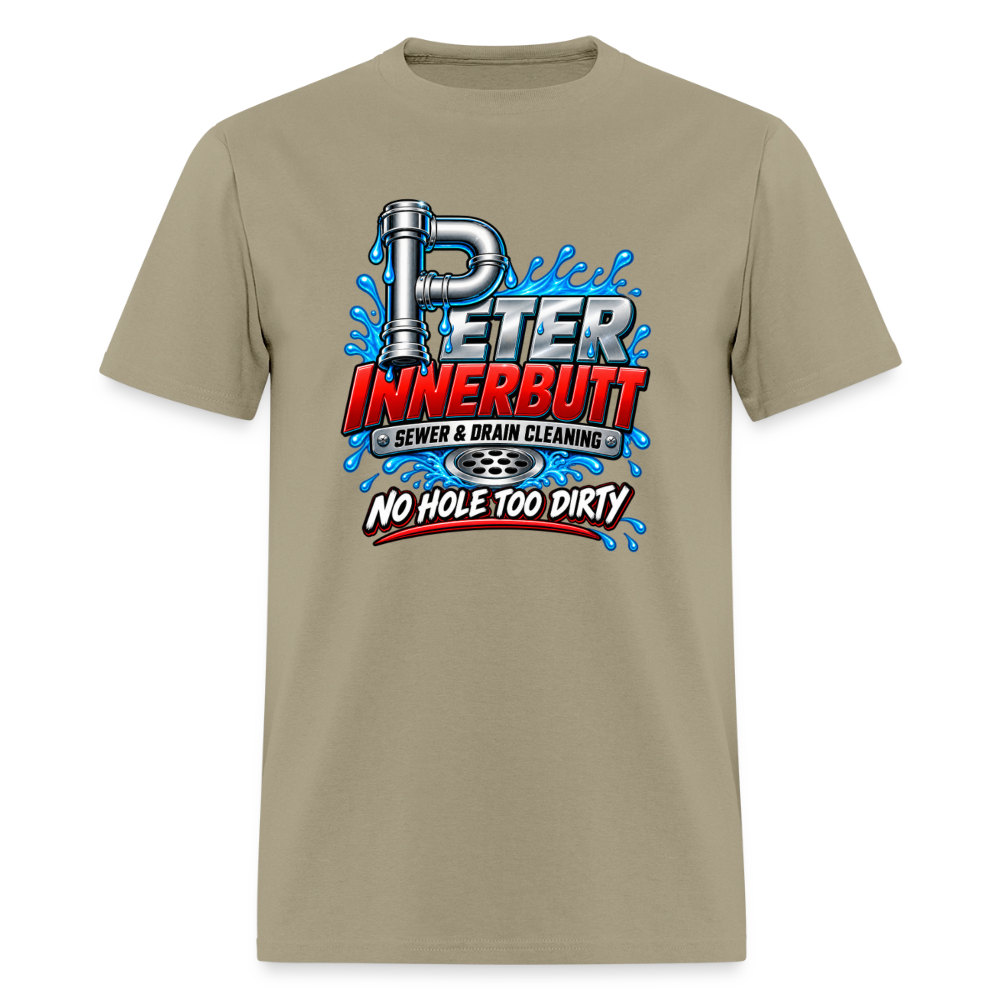 Peter Innerbutt Funny Plumber T-Shirt – No Hole Too Dirty Adult Humor Tee - khaki