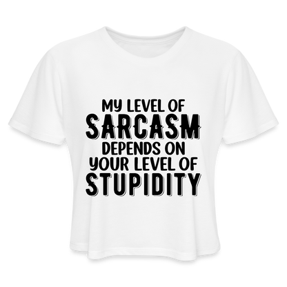 My Level of Sarcasm Depends on You Level of Stupidity Women's Cropped T-Shirt - white