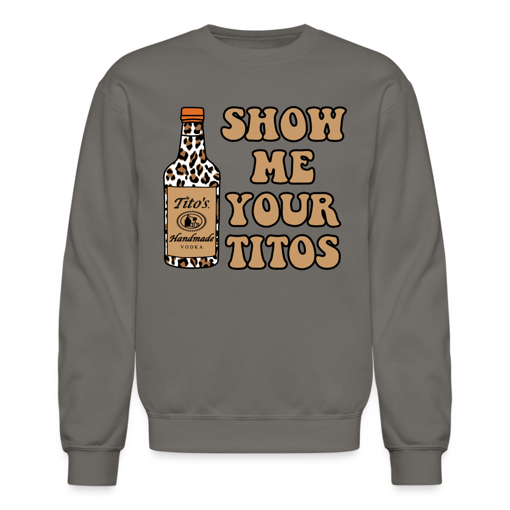 Funny Vodka (Show Me Your Tito's) Sweatshirt - asphalt gray