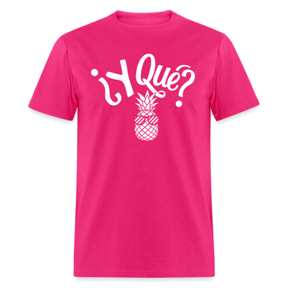 Y Que Piña (Latin Attitude) T-Shirt - fuchsia