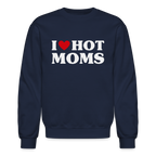 I Heart Hot Moms (Funny I Love Hot Moms) Sweatshirt