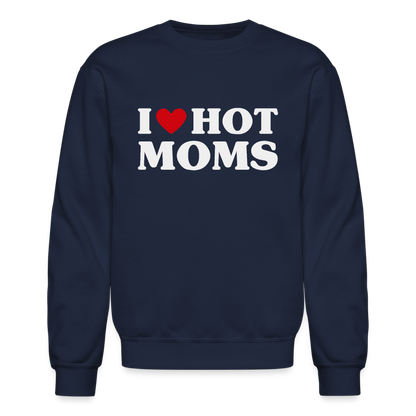 I Heart Hot Moms (Funny I Love Hot Moms) Sweatshirt - navy