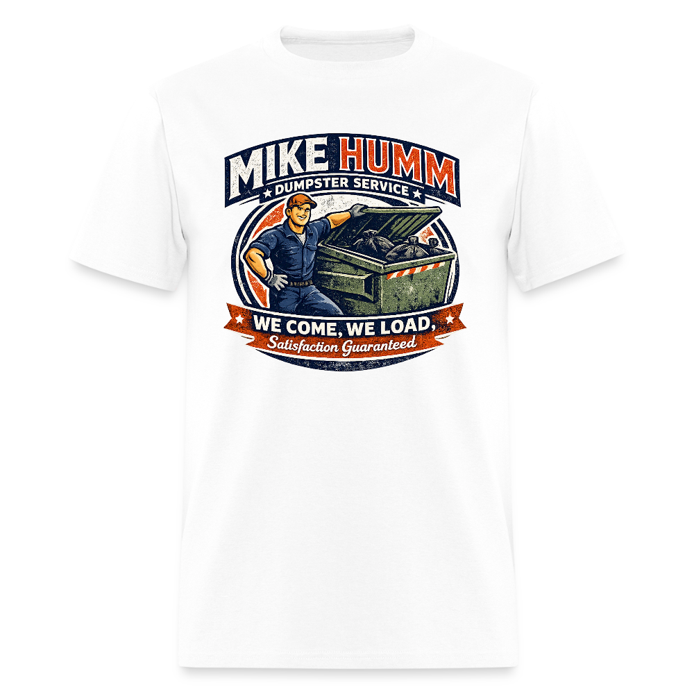 Mike Humm Dumpster Service T-Shirt – Funny Adult Humor Tee - white