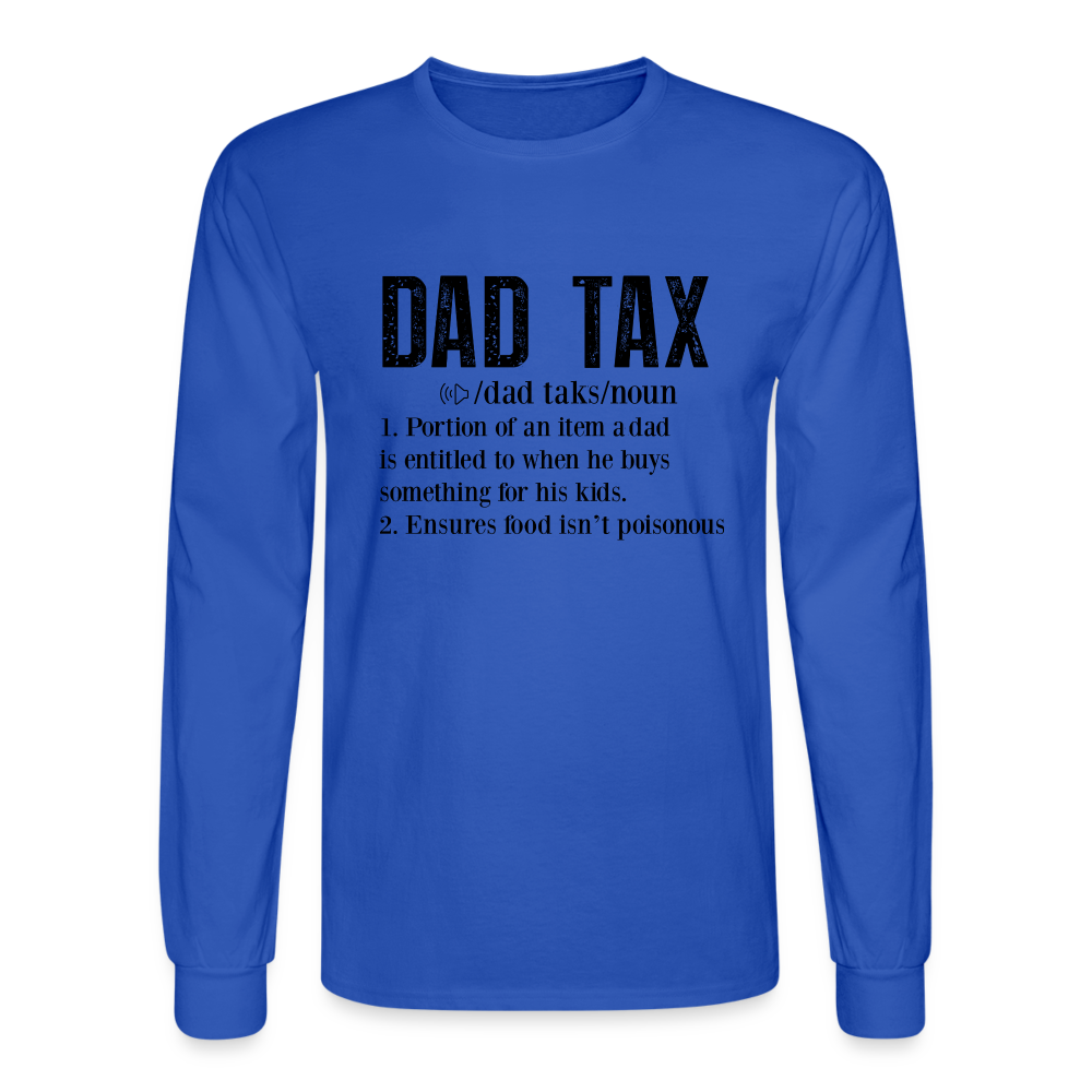 Definition of Dad Tax Long Sleeve T-Shirt - royal blue