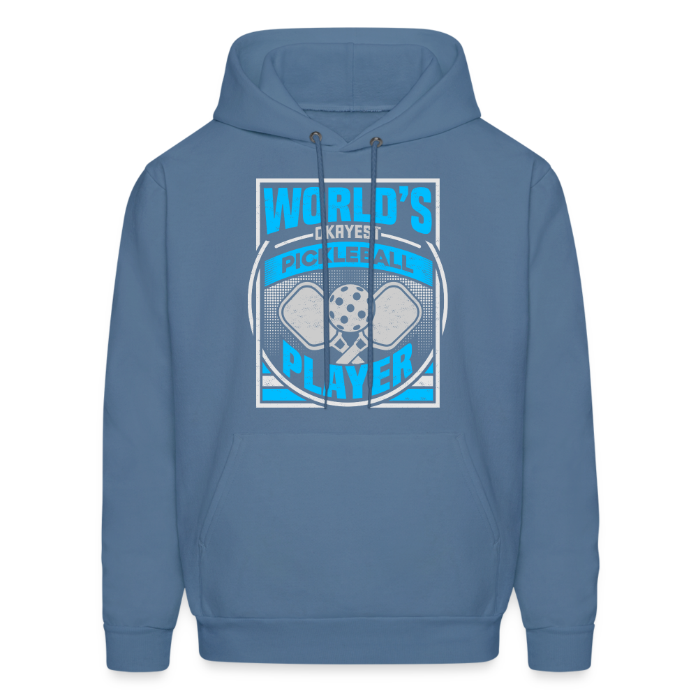 World's Okayest Pickleball Player Hoodie - denim blue