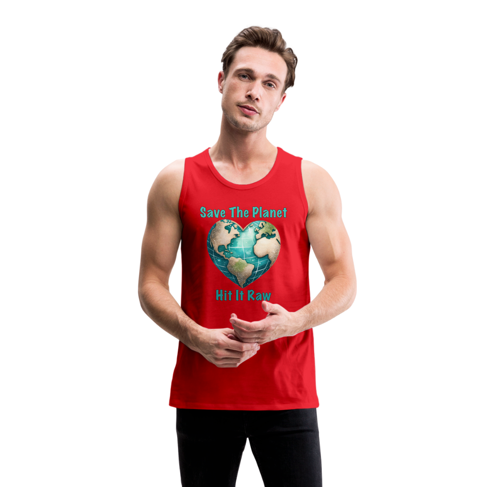 Save The Planet Hit It Raw Men’s Premium Tank Top (Funny Environmental Awareness) - red