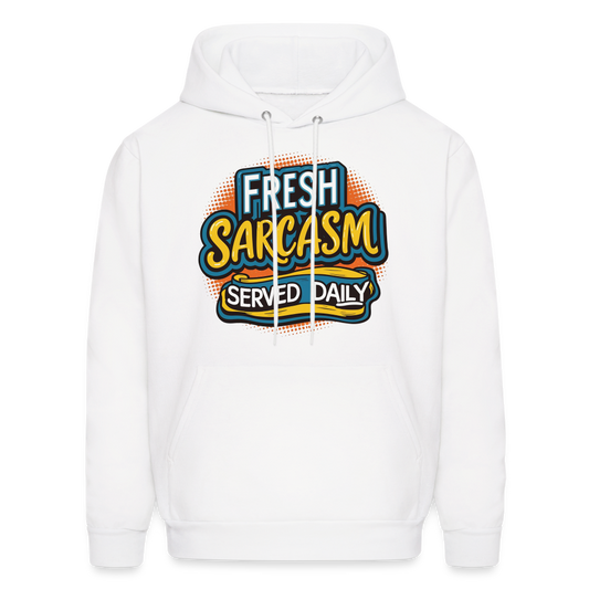 Fresh Sarcasm Served Daily Hoodie - white