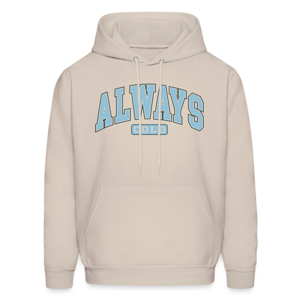 Always Cold Hoodie - Sand