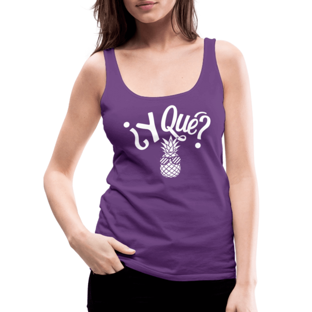 Y Que Piña (Latin Attitude) Women’s Premium Tank Top - purple