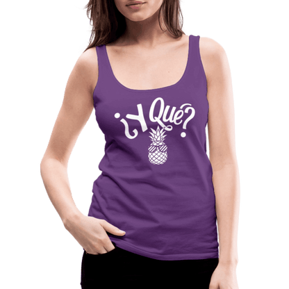 Y Que Piña (Latin Attitude) Women’s Premium Tank Top - purple