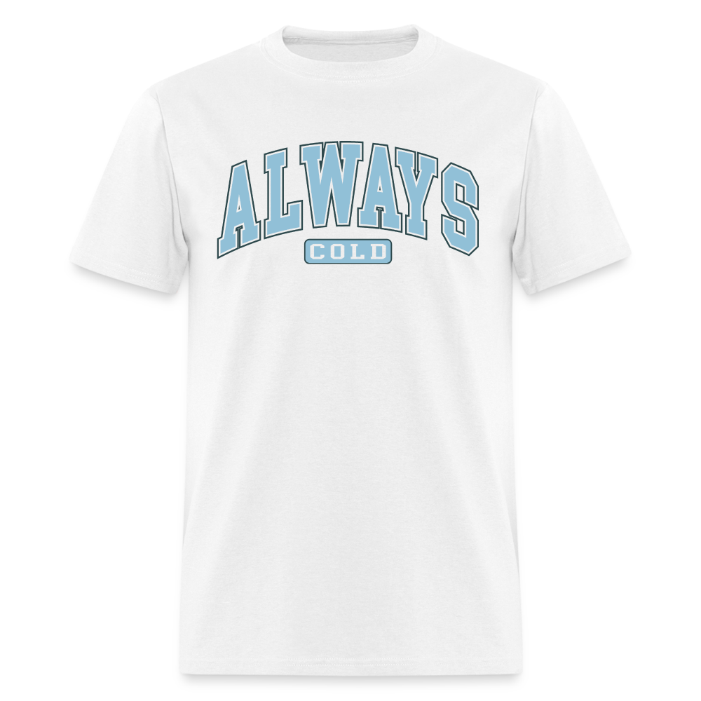 Always Cold T-Shirt - white