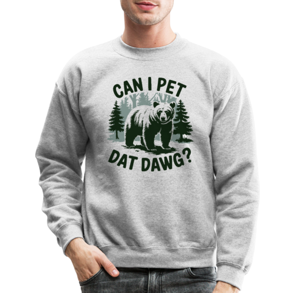 Can I Pet That Dawg Sweatshirt - heather gray