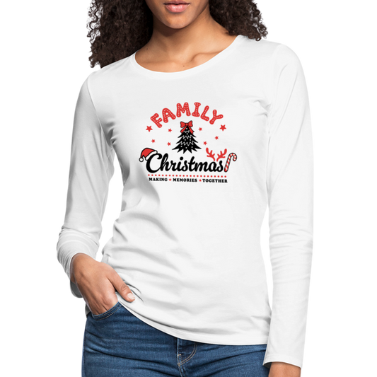 Family Christmas Making Memories Together Women's Premium Long Sleeve T-Shirt - white