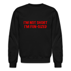 I'm Not Short I'm Fun Sized Sweatshirt (Funny Graphic Tee)