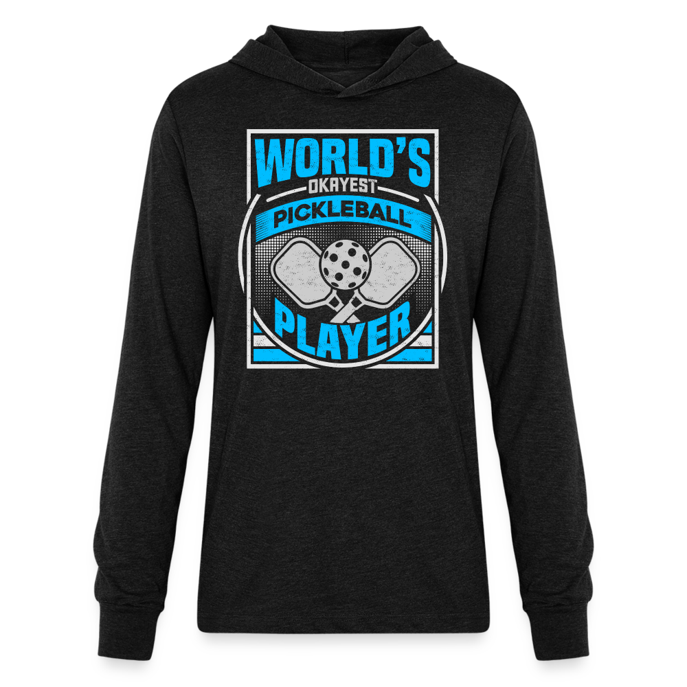 World's Okayest Pickleball Player Long Sleeve Hoodie Shirt - heather black