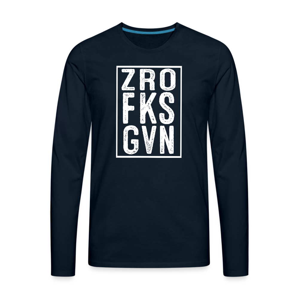 ZRO FKS GVN (Zero Fucks Given) Men's Premium Long Sleeve T-Shirt - deep navy