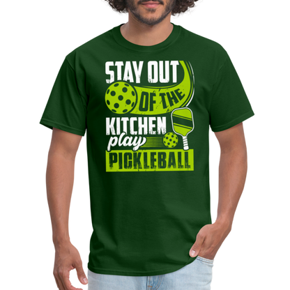 Stay Out Of The Kitchen Play Pickleball T-Shirt - forest green