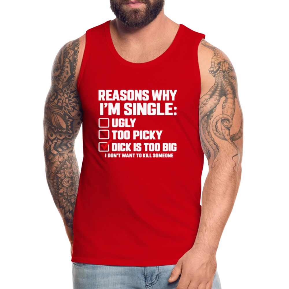 Reasons Why I'm Single Funny Adult Humor Tank Top – Dirty Joke Sleeveless Shirt Color: red