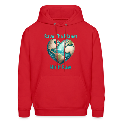 Save The Planet Hit It Raw Hoodie (Funny Environmental Awareness) - red