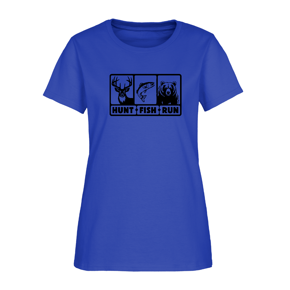 Hunt Fish Run Women’s Tee – Funny Outdoor Shirt - royal blue