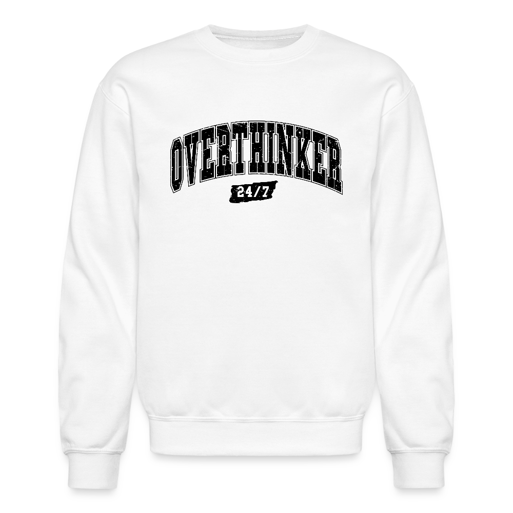 Overthinker 24/7 Sweatshirt – Funny Cozy Gift - white