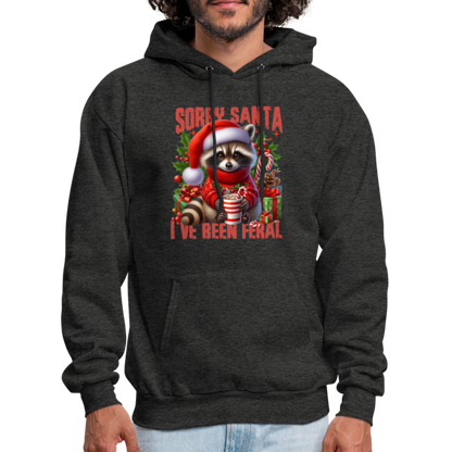 Sorry Santa I've Been Feral Hoodie - charcoal grey