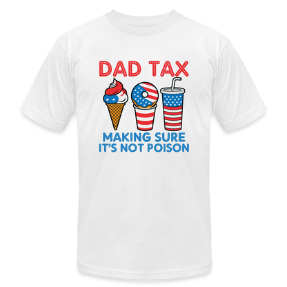 Dad Tax (Red White Blue) T-Shirt Bella Canvas - white