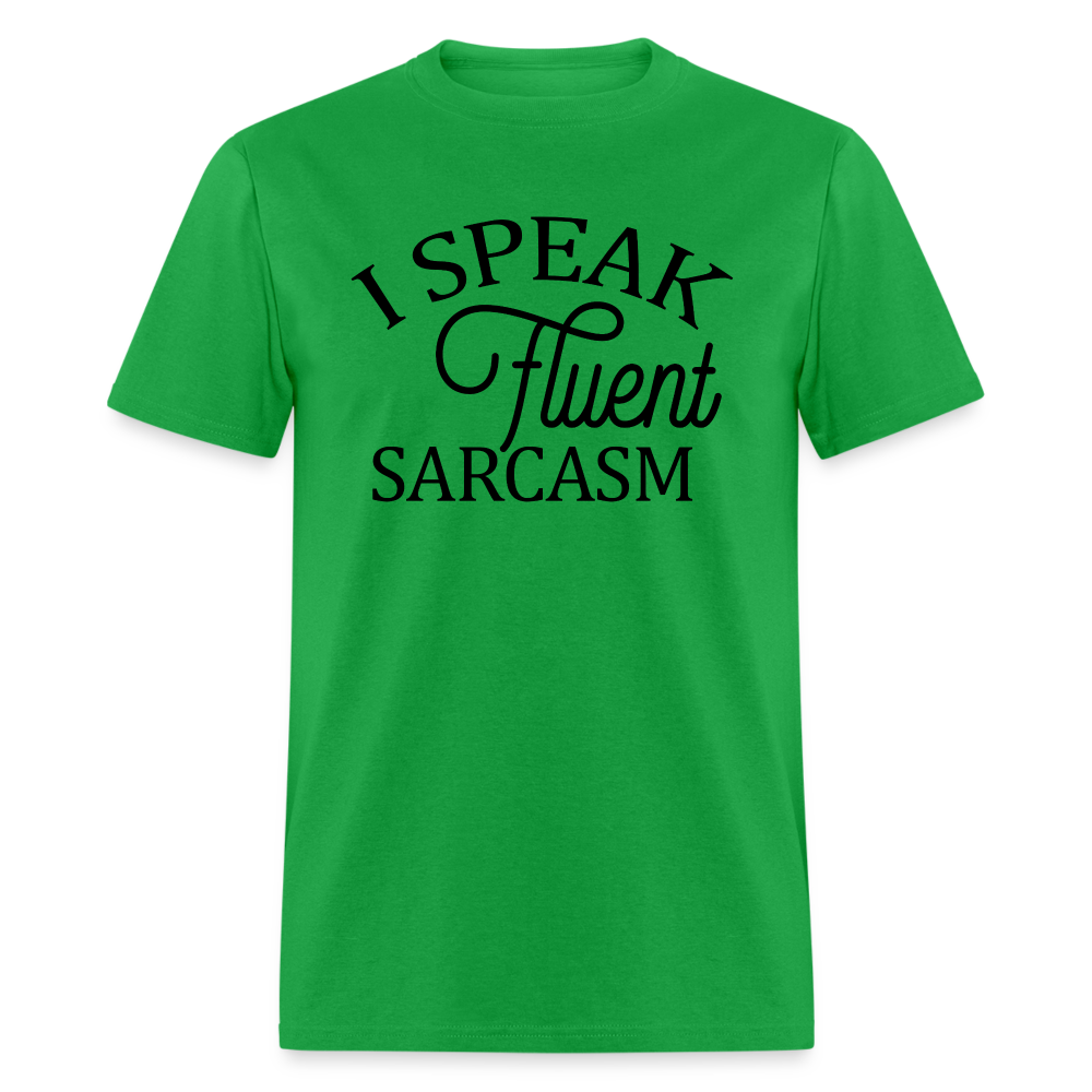 I Speak Fluent Sarcasm T-Shirt - bright green