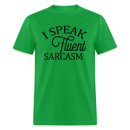 I Speak Fluent Sarcasm T-Shirt - bright green