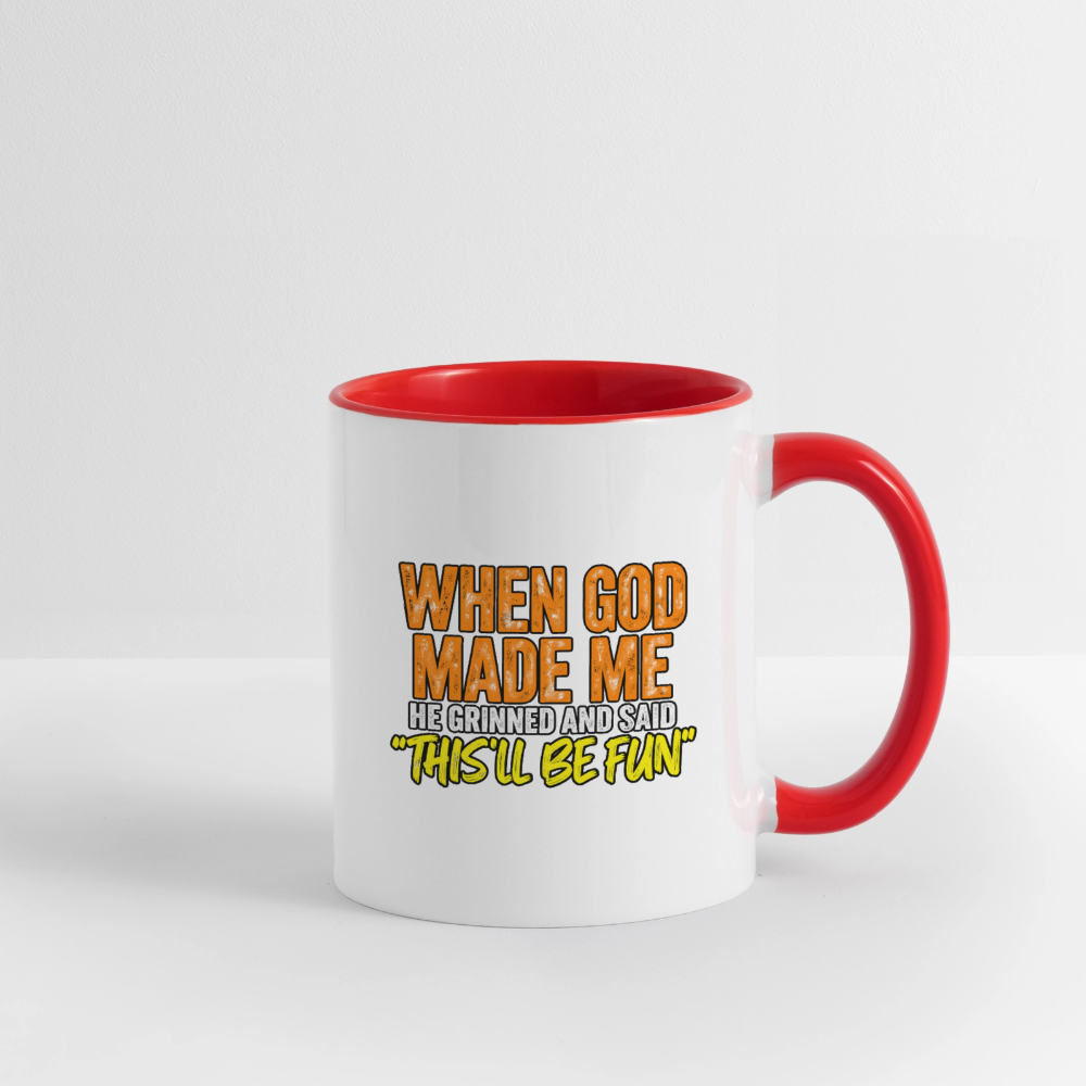 When God Made Me, He Grinned and Said, ‘This Will Be Fun' - Funny Coffee Mug Color: white/black