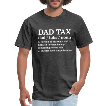 Dad Tax T-Shirt (Definition) - heather black