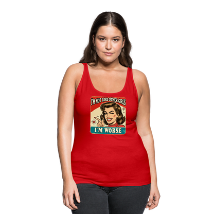 I'm Not Like Other Girls I'm Worse (Sassy Women’s Tank Top) - red