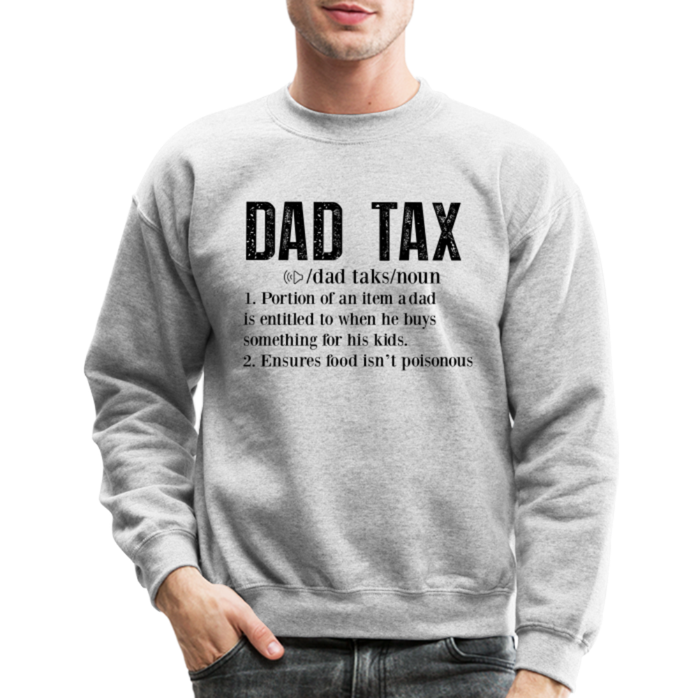 Dad Tax Sweatshirt (Definition) - heather gray