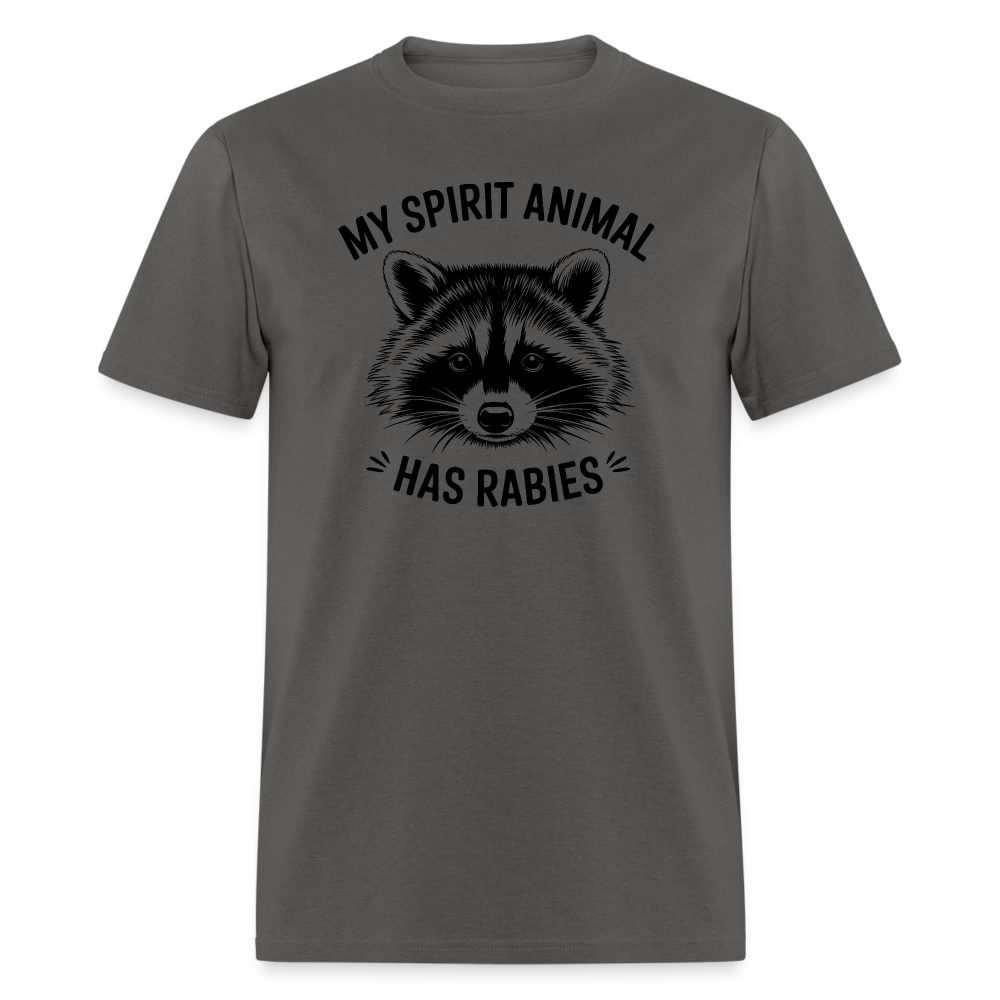 My Spirit Animal Has Rabies T-Shirt - charcoal