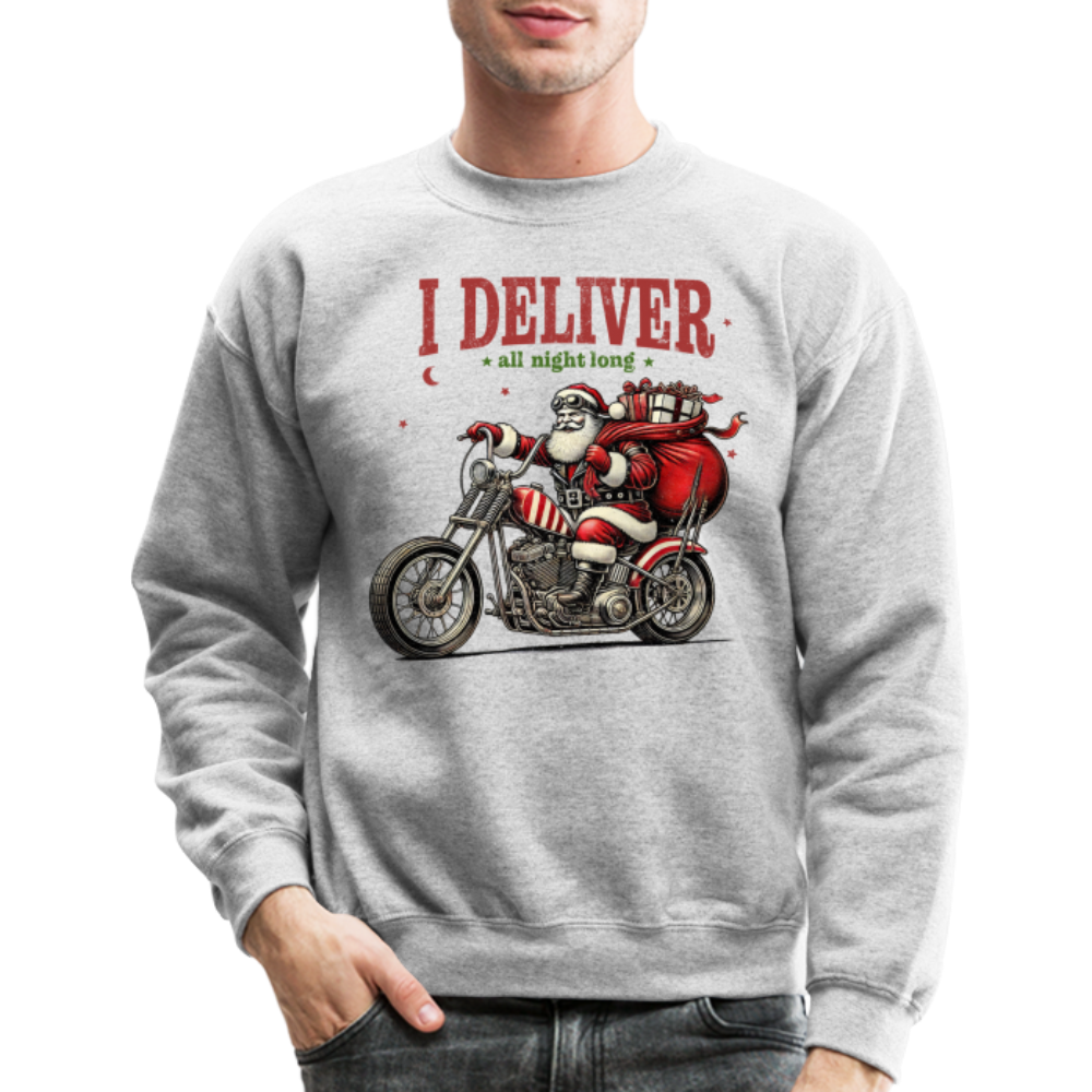 Biker Santa - I Deliver All Night Long (Naughty Christmas) Sweatshirt - heather gray