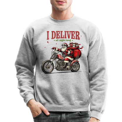 Biker Santa - I Deliver All Night Long (Naughty Christmas) Sweatshirt - heather gray