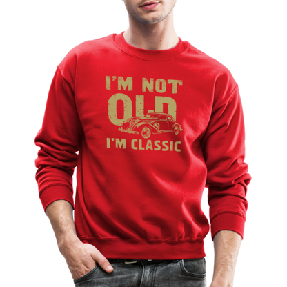 I'm Not Old I'M Classic Sweatshirt - red