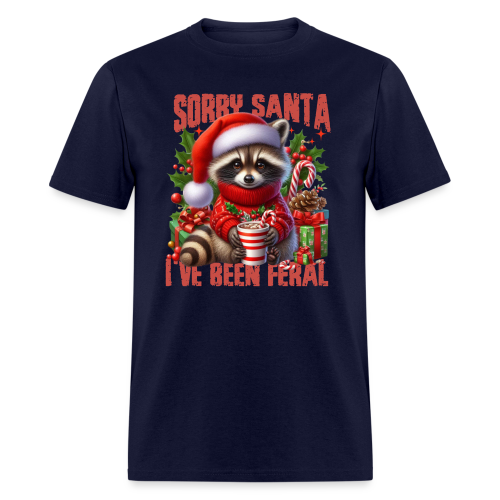 Sorry Santa I've Been Feral T-Shirt - navy