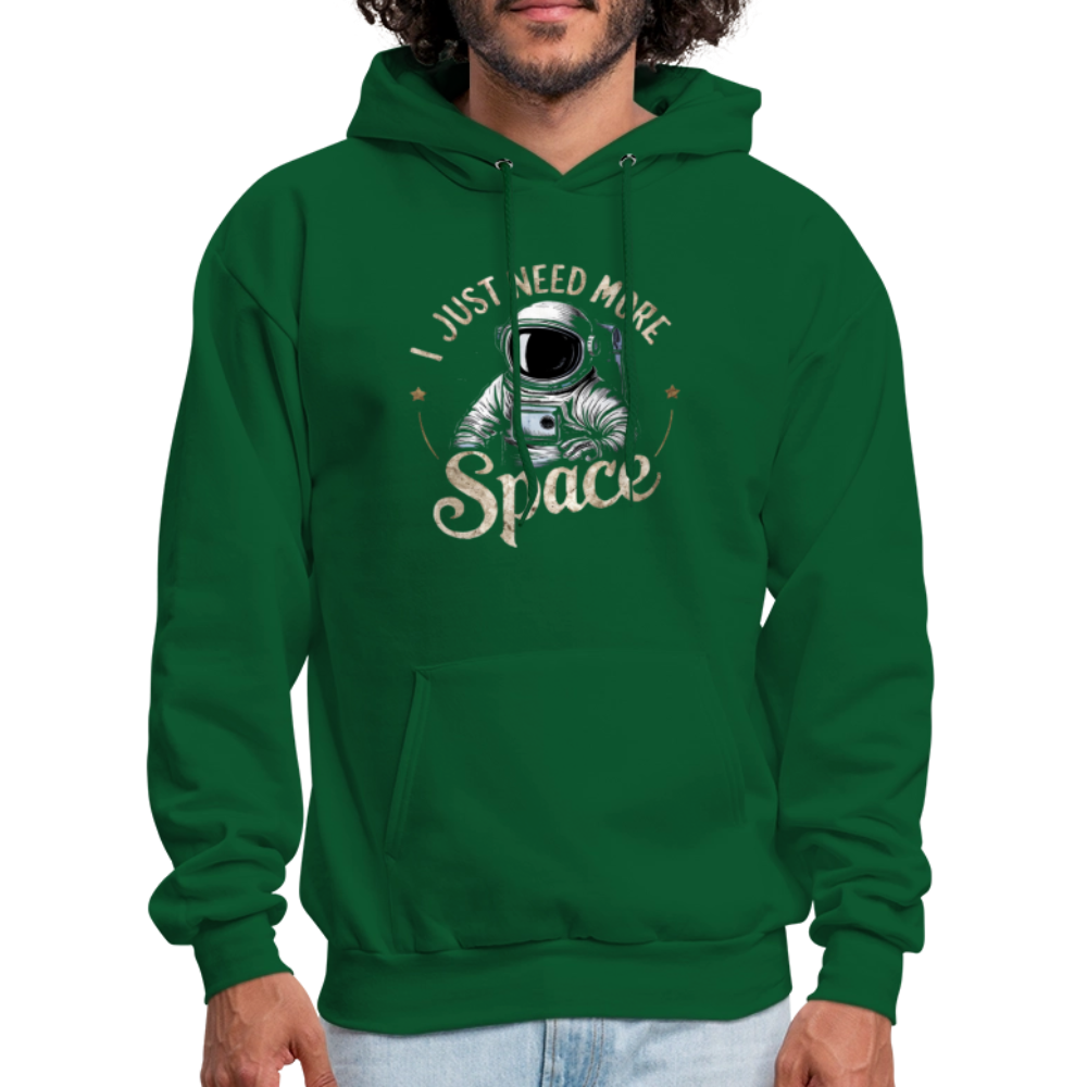 I Just Need More Space (Sarcastic Astronaut) Hoodie - forest green