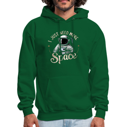 I Just Need More Space (Sarcastic Astronaut) Hoodie - forest green