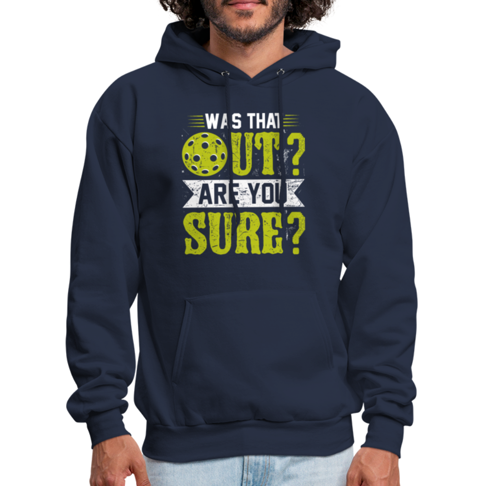 Was That Out Are You Sure (Pickleball) Hoodie - navy