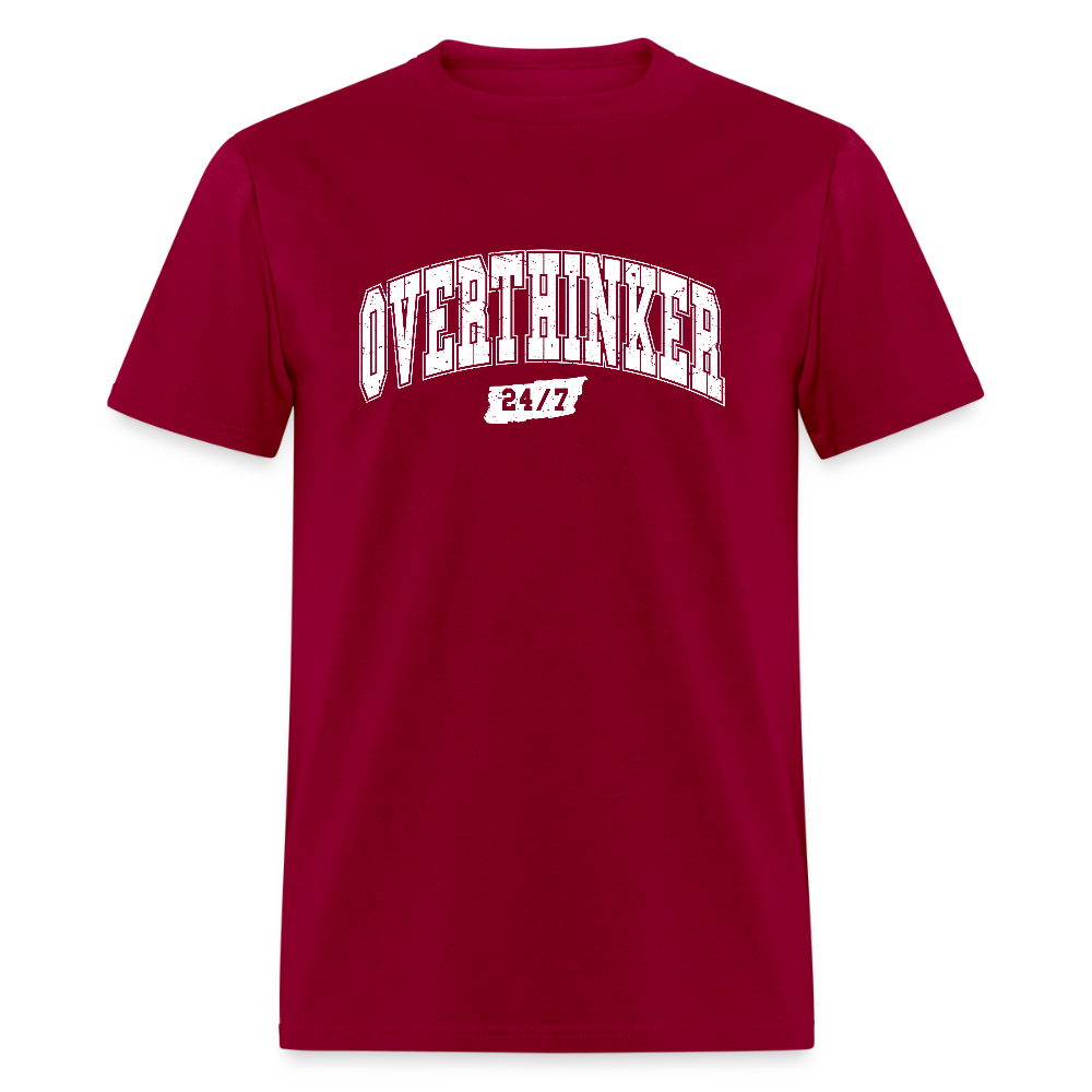 Overthinker 24/7 Funny T-Shirt – White Arched Letters Color: dark red