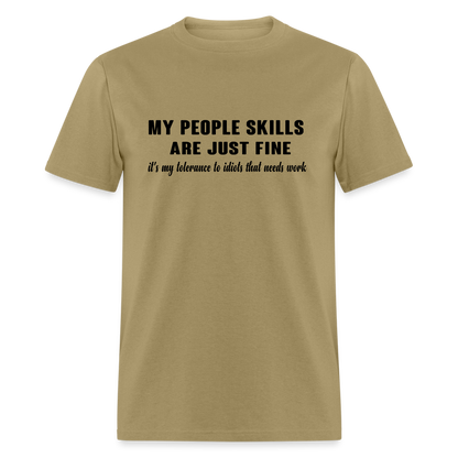 It's My Tolerance To Idiots That Needs Work T-Shirt - khaki