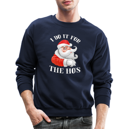 Christmas Santa - I Do It For The Ho's Sweatshirt - navy