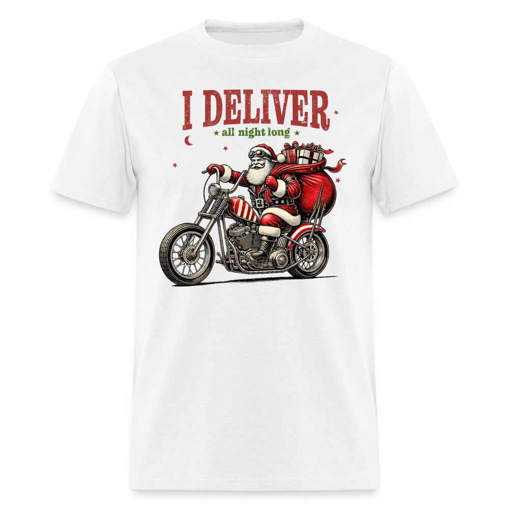 Biker Santa - I Deliver All Night Long (Naughty Christmas) T-Shirt - white