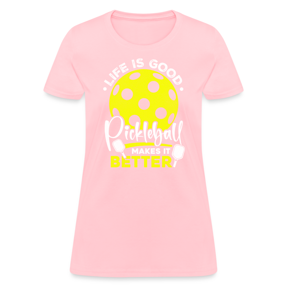 Life Is Good Pickleball Makes It Better Women's Contoured T-Shirt - pink