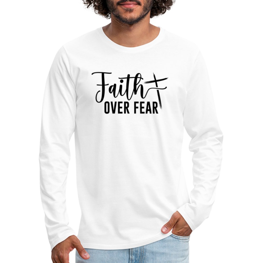 Faith Over Fear Men's Premium Long Sleeve T-Shirt - white